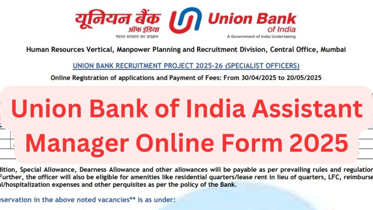 Union Bank of India Assistant Manager Online Form 2025