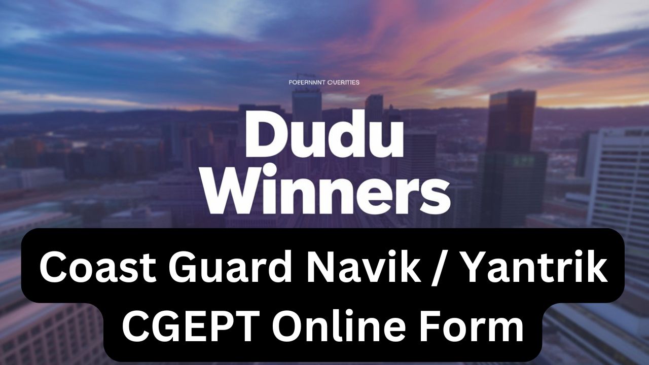 Coast Guard Navik Yantrik CGEPT 012026, 022026 Online Form