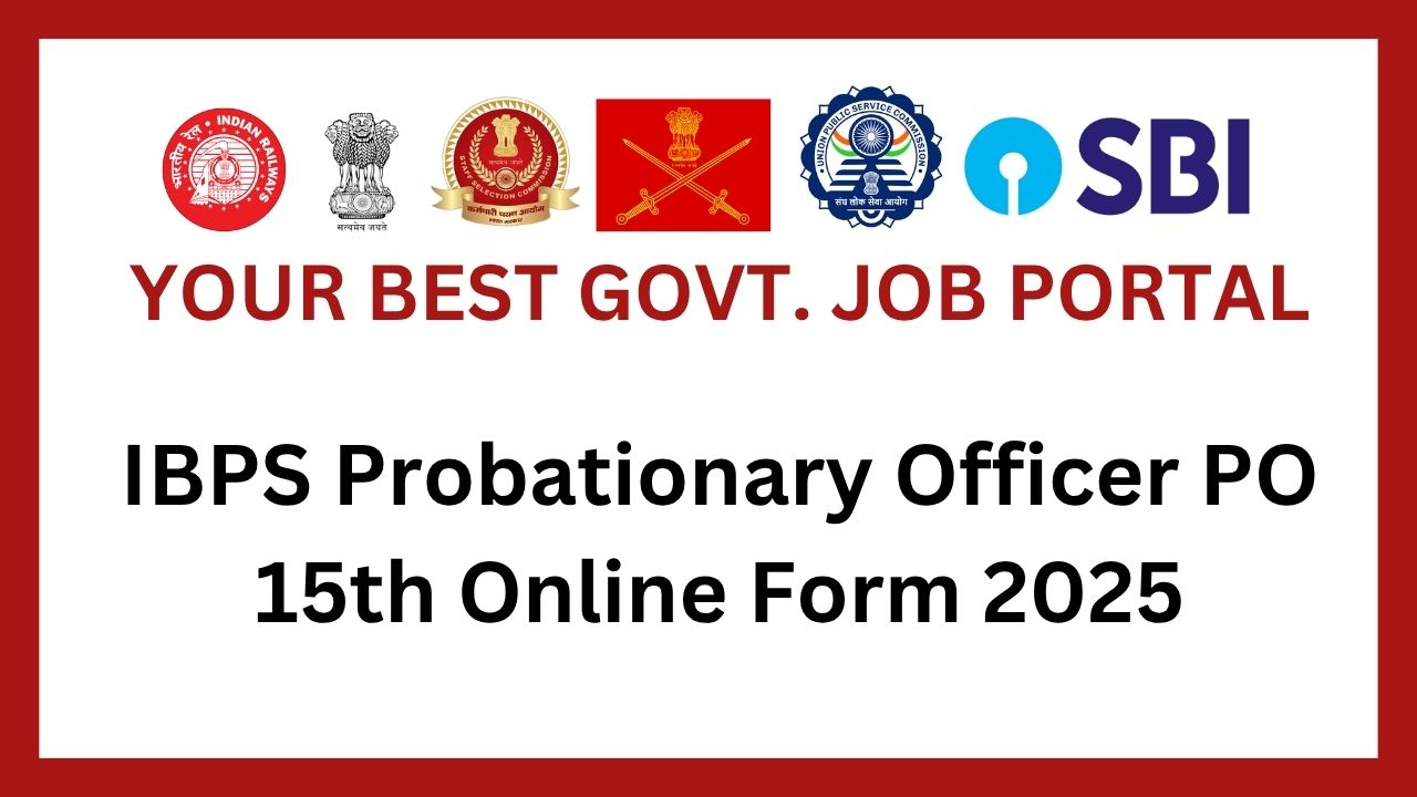 IBPS Probationary Officer PO 15th Online Form 2025